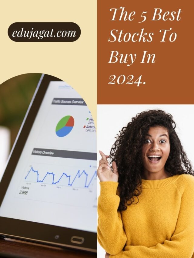 The 5 Best Stocks To Buy In 2024